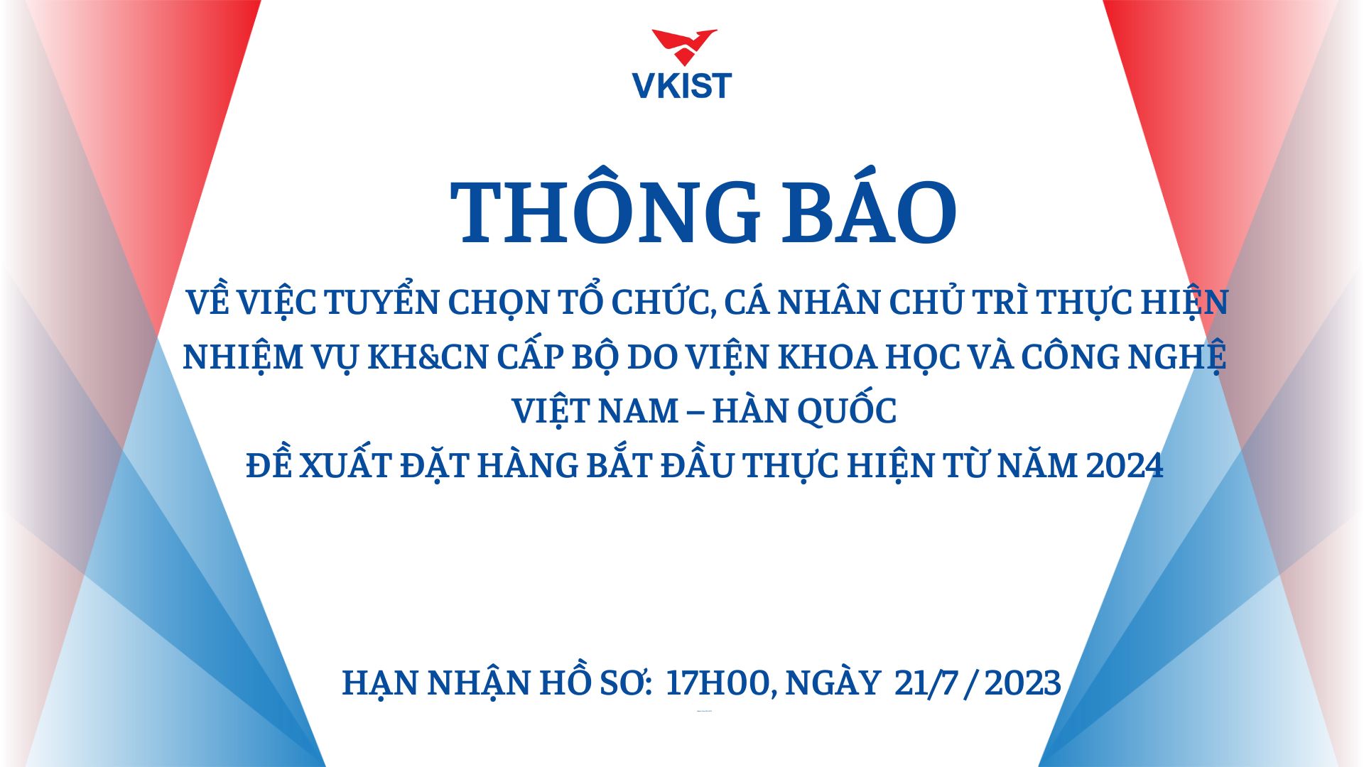 Thông báo về việc tuyển chọn tổ chức, cá nhân chủ trì thực hiện nhiệm vụ khoa học và công nghệ cấp Bộ do Viện Khoa học và Công nghệ Việt Nam – Hàn Quốc đề xuất đặt hàng bắt đầu thưc hiên từ năm 2024