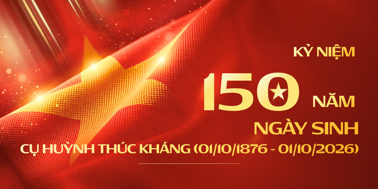 Đề cương tuyên truyền kỷ niệm 150 năm Ngày sinh cụ Huỳnh Thúc Kháng (1/10/1876-1/10/2026)