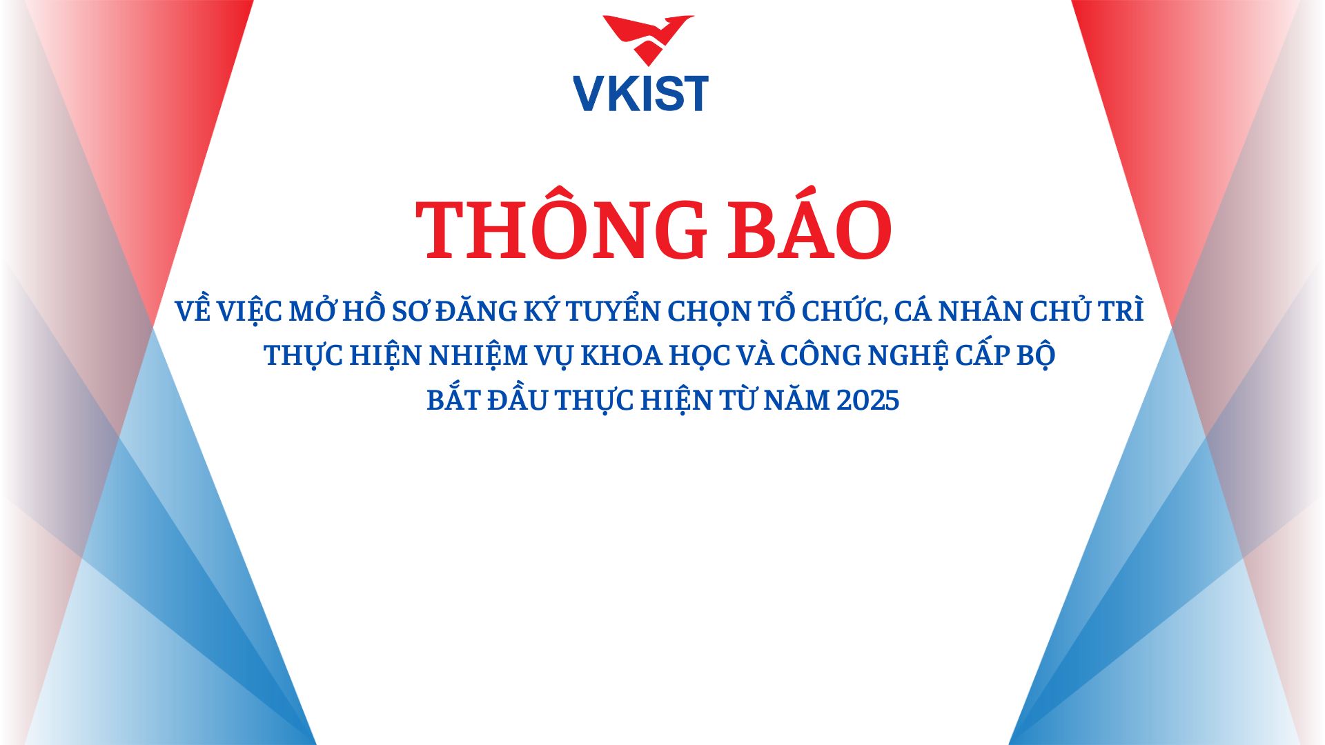 Thông báo về việc mở hồ sơ đăng ký tuyển chọn tổ chức, cá nhân chủ trì thực hiện nhiệm vụ khoa học và công nghệ cấp Bộ bắt đầu thực hiện từ năm 2025
