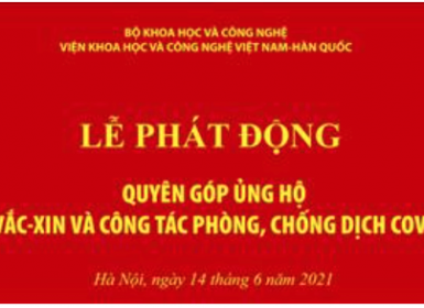 VKIST Phát động ủng hộ  Quỹ vắc xin phòng, chống dịch COVID