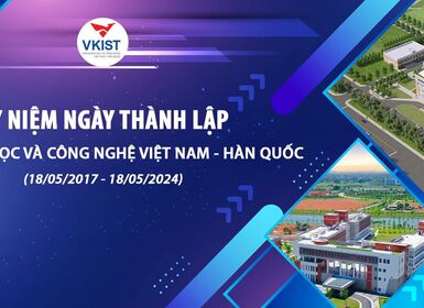 Chào mừng ngày Khoa học và Công nghệ Việt Nam 18-5 và Kỷ niệm Thành lập Viện VKIST