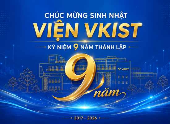 Chào mừng Ngày Khoa học và Công nghệ Việt Nam 18-5 và kỷ niệm ngày thành lập VKIST
