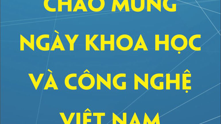 Chào mừng ngày Khoa học và Công nghệ Việt Nam 18-05
